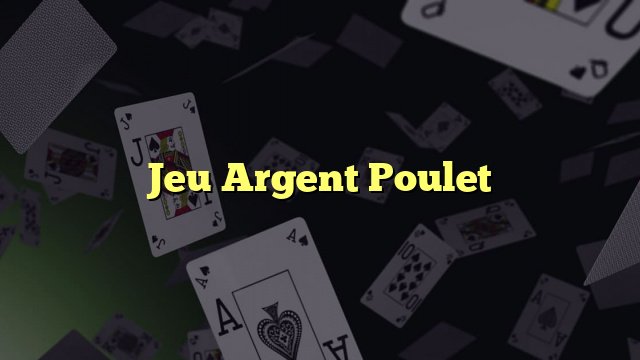 Présentation de jeu de poulet